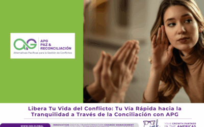 Libera Tu Vida del Conflicto: Tu Vía Rápida hacia la Tranquilidad a Través de la Conciliación con APG