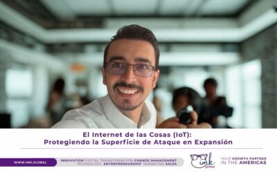 El Internet de las Cosas (IoT): Protegiendo la Superficie de Ataque en Expansión