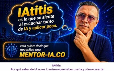 IAtitis: Por qué saber de IA no es lo mismo que saber usarla y cómo curarte
