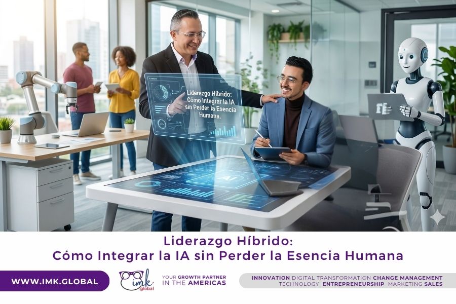 Liderazgo Híbrido: Cómo Integrar la IA sin Perder la Esencia Humana